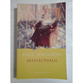   Intelectualii  -  Paul  Johnson